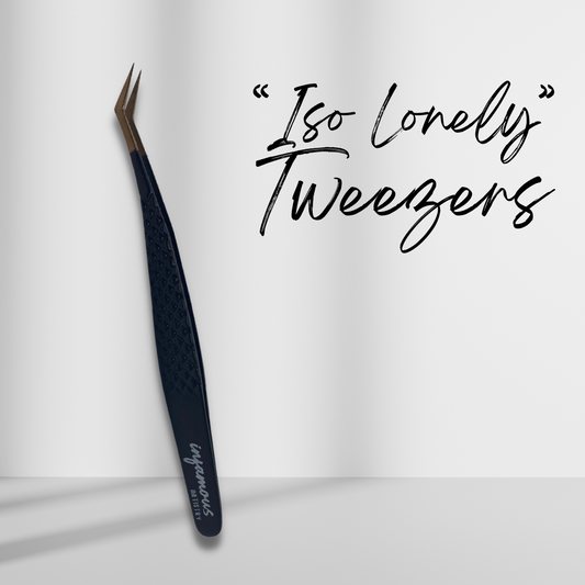 "Iso Lonely" Tweezers