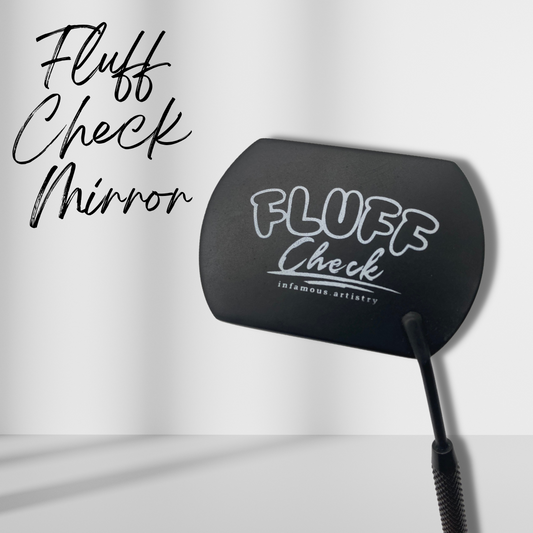 Fluff Check Mirror